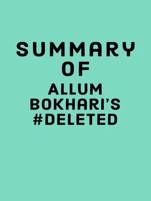 cover image of Summary of Allum Bokhari's #DELETED